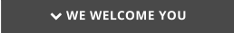  WE WELCOME YOU