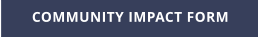 COMMUNITY IMPACT FORM
