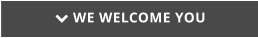  WE WELCOME YOU