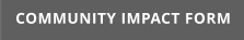 COMMUNITY IMPACT FORM