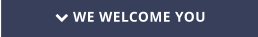  WE WELCOME YOU