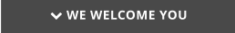  WE WELCOME YOU