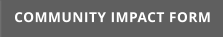 COMMUNITY IMPACT FORM